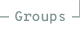 Groups